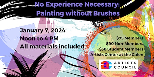 No Experience Necessary: Painting Without Brushes | Artists Center at the Galen