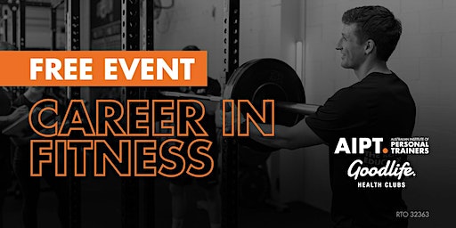 Join AIPT & Goodlife Cross Roads for a Career in Fitness Session | Goodlife Health Clubs Cross Roads