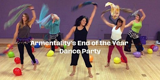 End of Year Dance Party! | Armentality Movement Arts Center