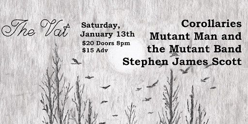 Corollaries + Mutant Man & The Mutant Band + Stephen James Scott | The Vat Pub