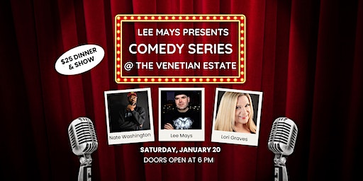 Lee Mays Presents The Venetian Estate Comedy Series | 1742 Midland Trail u s 60, Milton, WV 25541, USA
