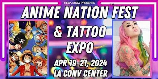 ANIME NATION FEST & TATTOO EXPO | Los Angeles Convention Center, South Figueroa Street, Los Angeles, CA, USA