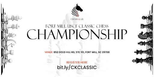 Fort Mill Classic Tournament (USCF Rated) | 852 Gold Hill Rd ste 101