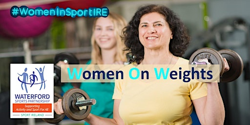 W.O.W! Women on Weights - 7th March 2024 in Waterford! | HQ Gym Tramore