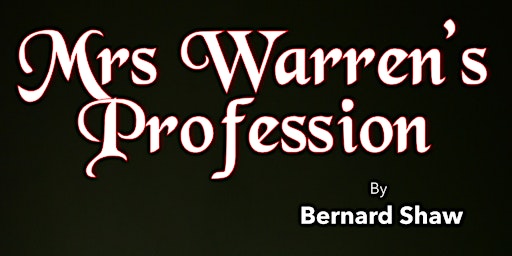 SHAW2020 present Mrs Warren's Profession (sponsored by the Shaw Society) | Shaw's Corner, Shaw's Corner, Bibbs Hall Ln, Welwyn AL6 9BX, UK