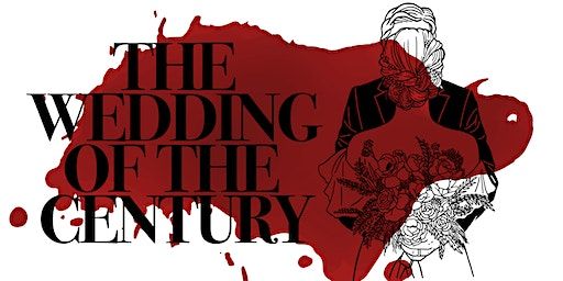 The Wedding of the Century - Murder Mystery Dinner Event - Peterborough | The Willow Cafe Bar, Restaurant and Function Venue