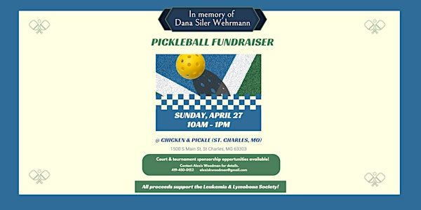 Dana Siler Wehrmann Memorial Pickleball Tournament | Chicken N Pickle - St. Charles