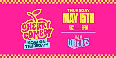 Cherry Comedy - Live at Whelan's | Whelan's