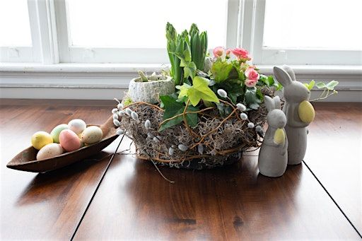 Spring Nest Workshop | The Floral Collective Inc., 335 Kerr Street, Oakville, ON, Canada