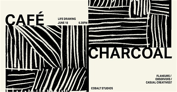 Cafe Charcoal - Life Drawing - Midsummer Special | Cobalt Studios