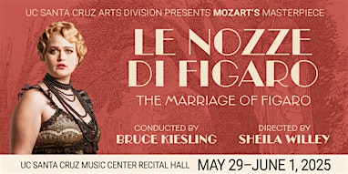 UCSC Opera: Le nozze di Figaro (Sunday, June 1) | Recital Hall
