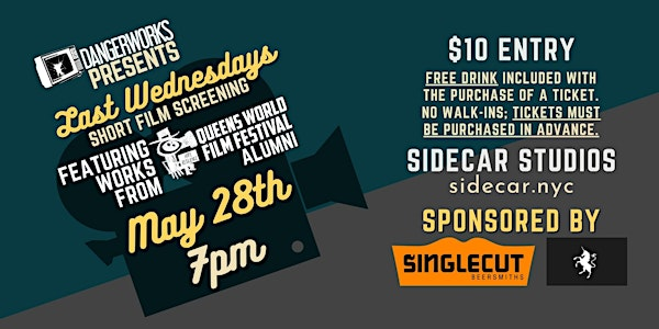 "Last Wednesdays" Short Film Screening Series - May 28 | 37-24 24th St #018