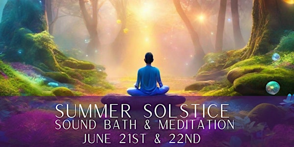SUMMER  SOLSTICE Sound Bath and Meditation JUNE 21 | Future Aesthetika