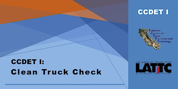 CCDET I: Clean Truck Check | Los Angeles Trade-Tech College - LATTC
