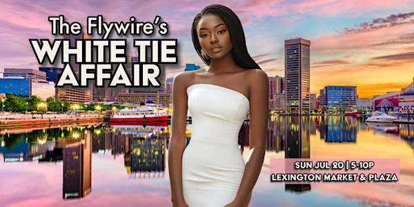 The Flywire's White Tie Affair 2025 | Lexington Market