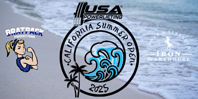 2025 USA Powerlifting California Summer Open (3rd Annual) | Iron Warehouse