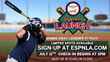 ESPN LA’s Legends Launch – Step In. Swing Big. Go Legendary. | Sports Complex