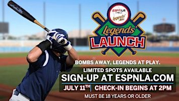 ESPN LA’s Legends Launch – Step In. Swing Big. Go Legendary. | Sports Complex