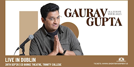 **Being Baniya by Gaurav Gupta – Live in Dublin 2025** | Ed Burke Theatre, TCD