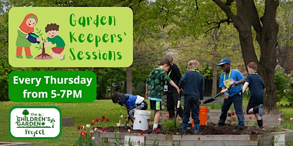 Garden Keepers' Sessions | The Children's Garden Project