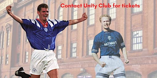 An evening with Ian Durrant and John "Bomber" Brown. Hosted by Stan Gordon | Redding & Westquarter Unity Club