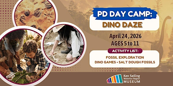 PD Day Camp: Dino Daze - Ken Seiling Waterloo Region Museum | Ken Seiling Waterloo Region Museum