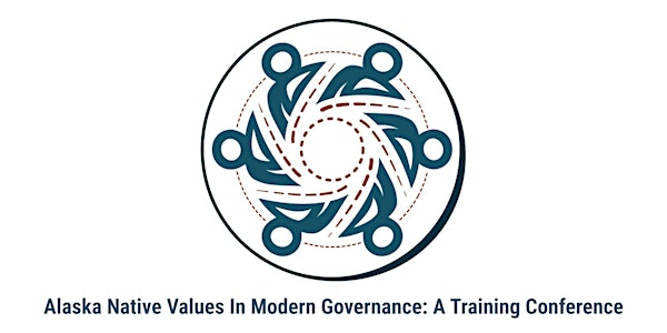 Alaska Native Values in Modern Governance: A Training Conference | Edward & Cathryn Rasmuson Hall (RH)
