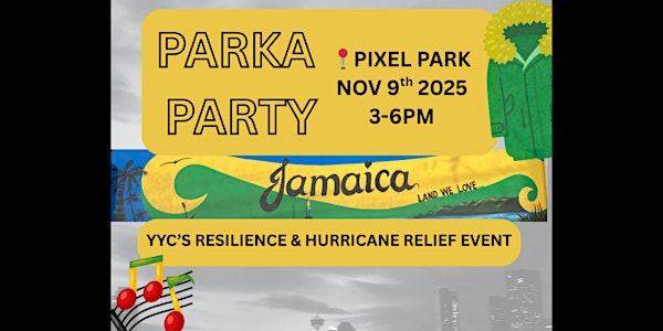 PARKA PARTY - Jamaica hurricane relief concert & dance party | Pixel Park