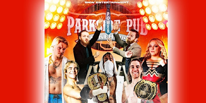 LIVE PRO WRESTLING at PARKSIDE PUB & SMOKEHOUSE | Parkside Pub & Smokehouse
