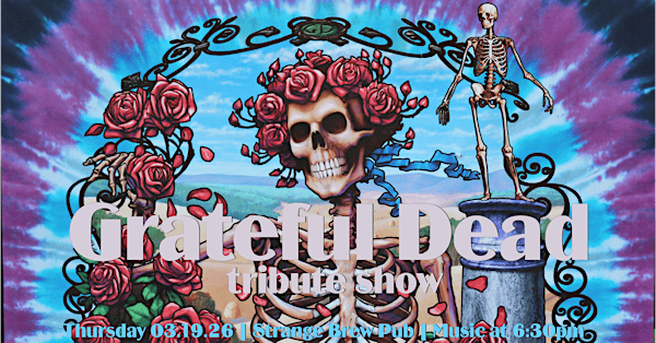 Grateful Dead tribute (early show) | Strange Brew Pub