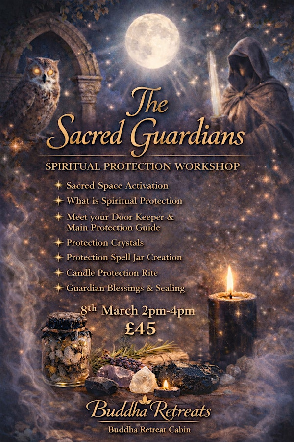 The Sacred Guardians Spiritual Protection Workshop | SS8 7EA