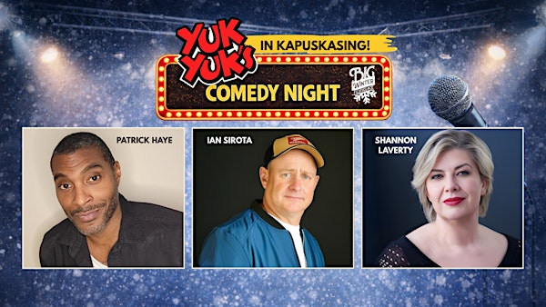 Yuk Yuk's Comedy Night in Kapuskasing | 88 RIVERSIDE Dr