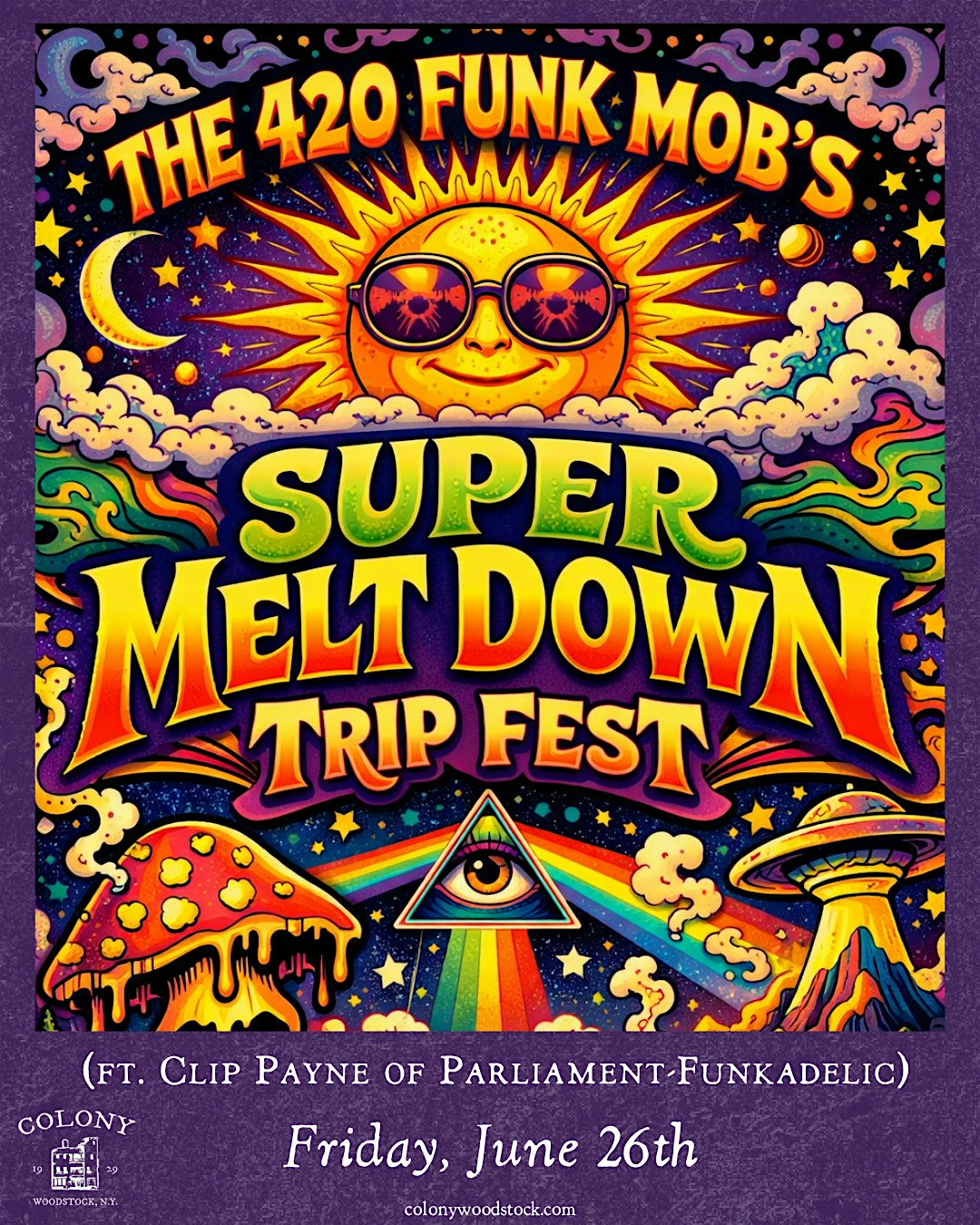The 420 Funk Mob's Super Melt Down Trip Fest (ft. Clip Payne) | Colony