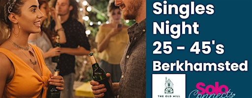 Solo Connects  - Singles Event in Berkhamsted for 25-45s | The Old Mill
