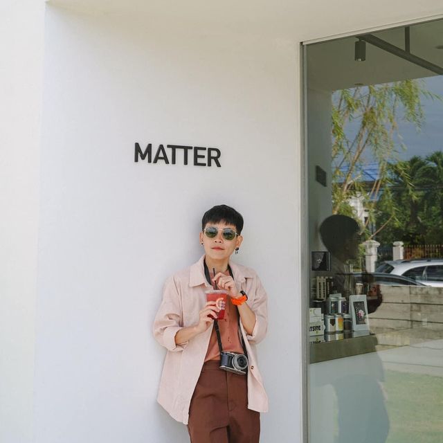 M A T T E R  #คาเฟ่บางแสนเปิดใหม่