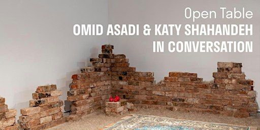 Open Table: Omid Asadi & Katy Shahandeh in conversation | Castlefield Gallery