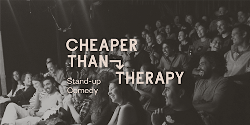 Cheaper Than Therapy, Stand-up Comedy: Sat, Jan 6 Late Show | Cheaper Than Therapy