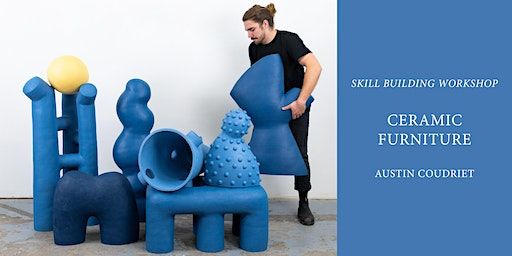Skill Building Workshop: Ceramic Furniture with Austin Coudriet | AMOCA Ceramics Studio