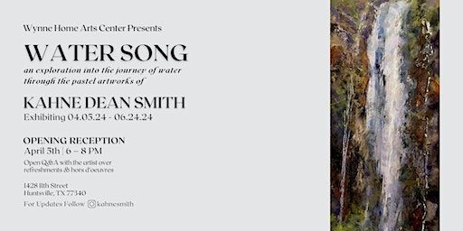 Water Song: a creative portrayal of the life of water by Kahne Dean Smith | Wynne Home Arts and Visitor Center, 11th Street, Huntsville, TX, USA