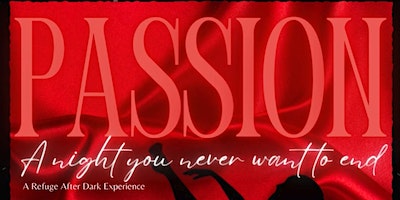 Refuge After Dark: Passion - a night you never want to end | Refuge Event Space, 5th Avenue, Troy, NY, USA