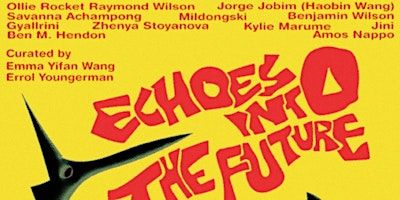 Echoes Into The Future (private view) | 137 Copeland Road, London SE15 3SN, UK