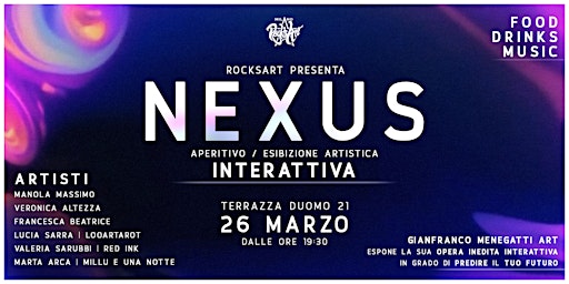 NEXUS | Esibizione Artistica Interattiva & Aperitivo | Food, Drinks & Music | Terrazza Duomo 21