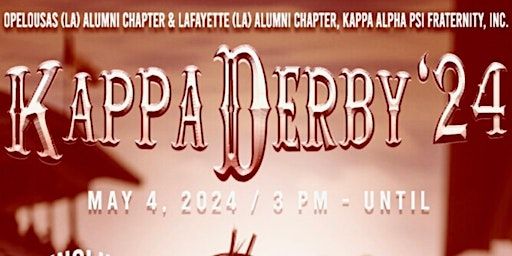 Kappa Derby '24 | Downtown Convention Center, South Buchanan Street, Lafayette, LA, USA