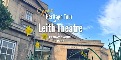 Leith Theatre Heritage Tour | Leith Theatre