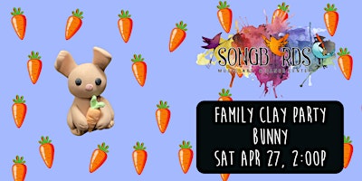 Family Clay Party at Songbirds- Bunny | Songbirds Music, Art, & Dance Center