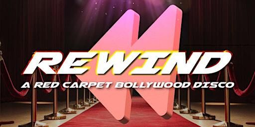 Project B Presents REWIND - A Red Carpet Bollywood Disco | Auckland