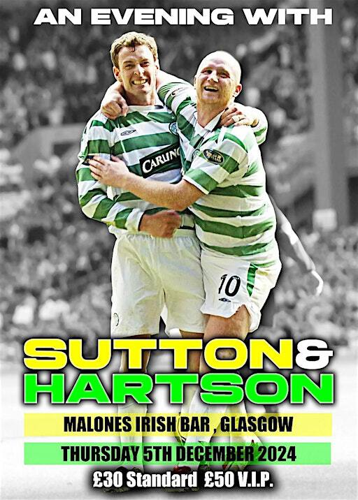 An Evening With Chris Sutton & John Hartson Live at Malones Glasgow | Malones Irish Bar