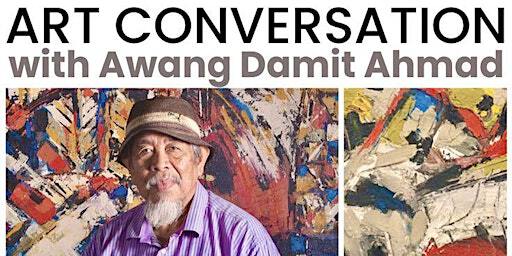 Art Conversation with Awang Damit Ahmad@Art Seasons | Art Seasons