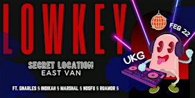 Lowkey Events | UKG Rave @ Secret Location East Van | East Vancouver