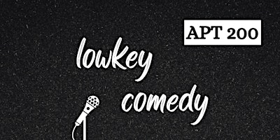 Lowkey Comedy @ Apt 200 | Apt 200